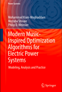 Introducing a Helpful Book—Modern Music-Inspired Optimization Algorithms for Electric Power Systems: Modeling, Analysis and Practice published by Springer-Nature